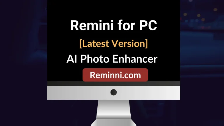 Remini For PC version 3.7.563 (Windows 7/8/10/11) | Best App