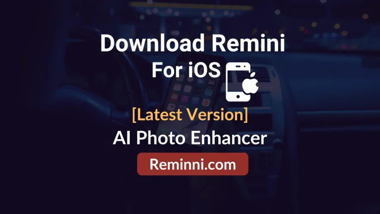 Download Remini For iOS 2024 v3.7.5 (iPhone+iPad) | Best App
